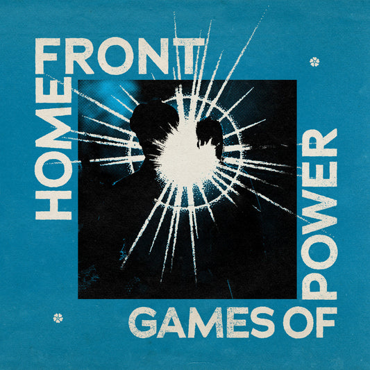 HOME FRONT 'Games of Power' LP