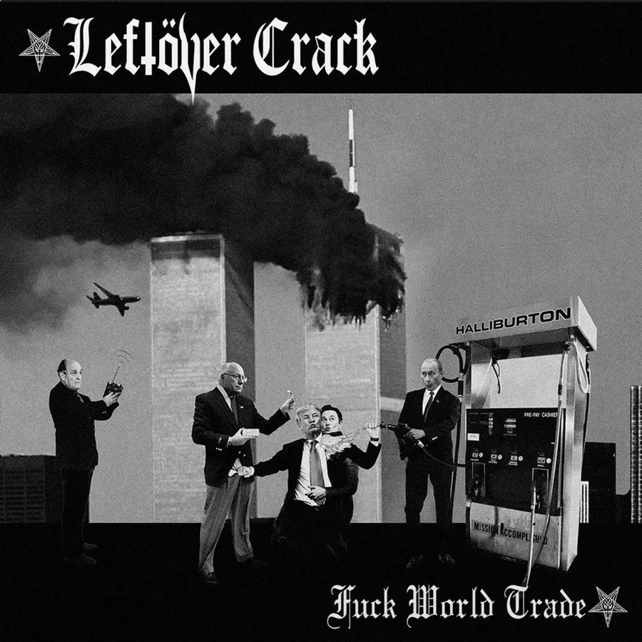 LEFTOVER CRACK 'Fuck World Trade' LP