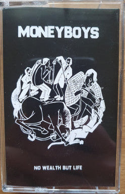MONEY BOYS 'No Wealth But Life' CASSETTE