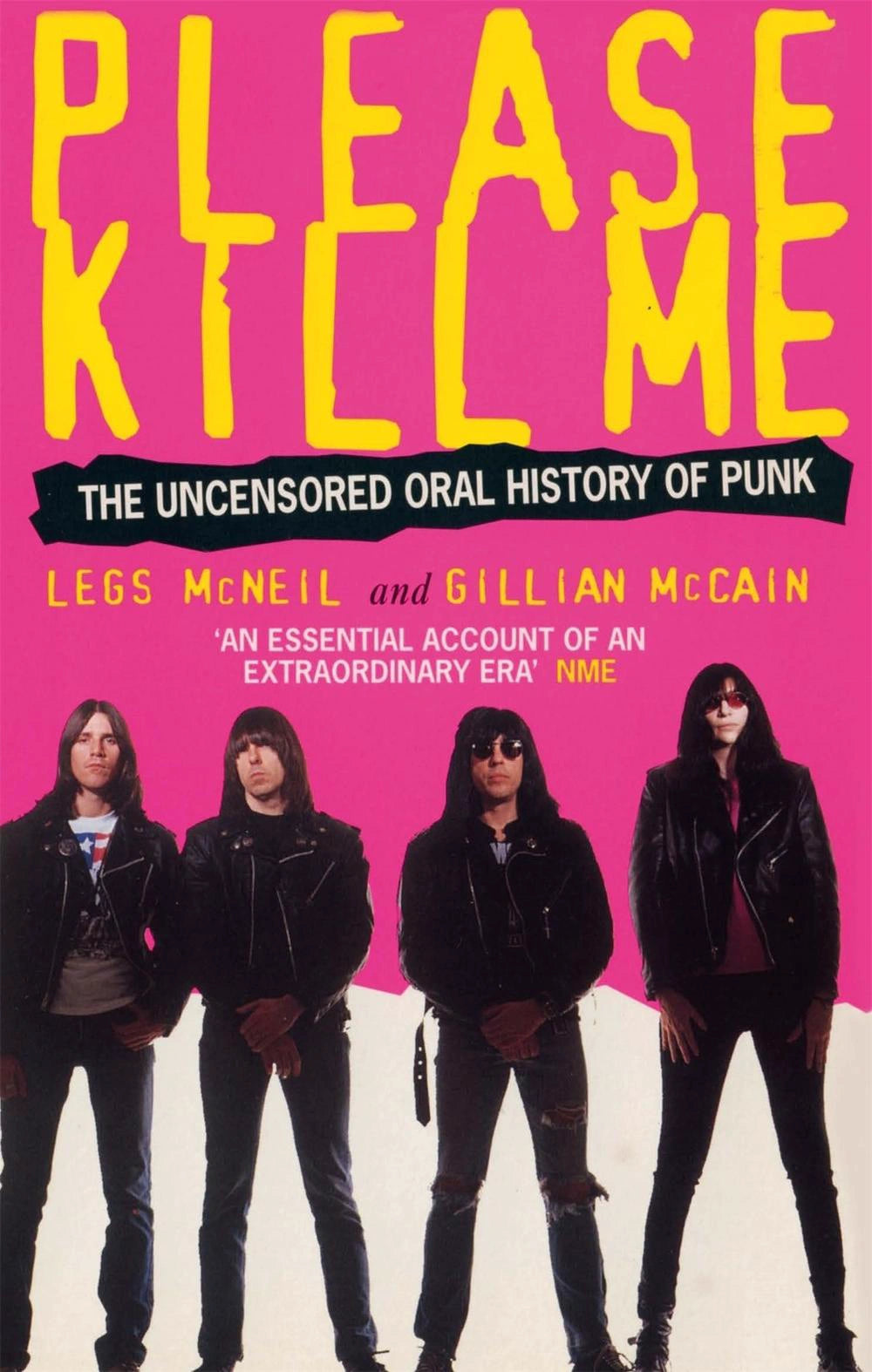 'Please Kill Me: The Uncensored Oral History of Punk' by Legs McNeil & Gillian McCain (Paperback)
