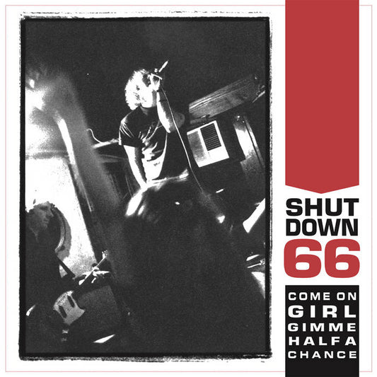 SHUTDOWN 66 'Come On Girl Gimme A Half A Chance' LP