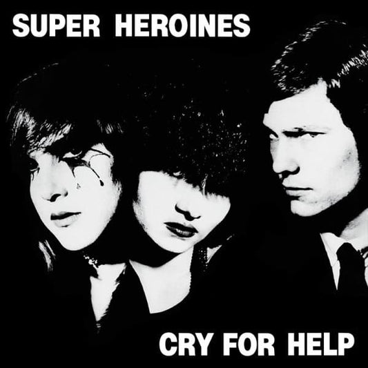SUPER HEROINES 'Cry For Help' LP