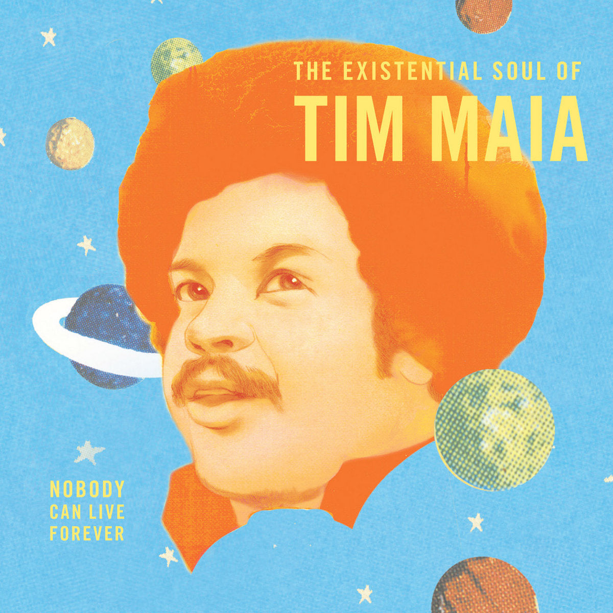TIM MAIA 'The Existential Soul of Tim Maia: Nobody Can Live Forever' LP