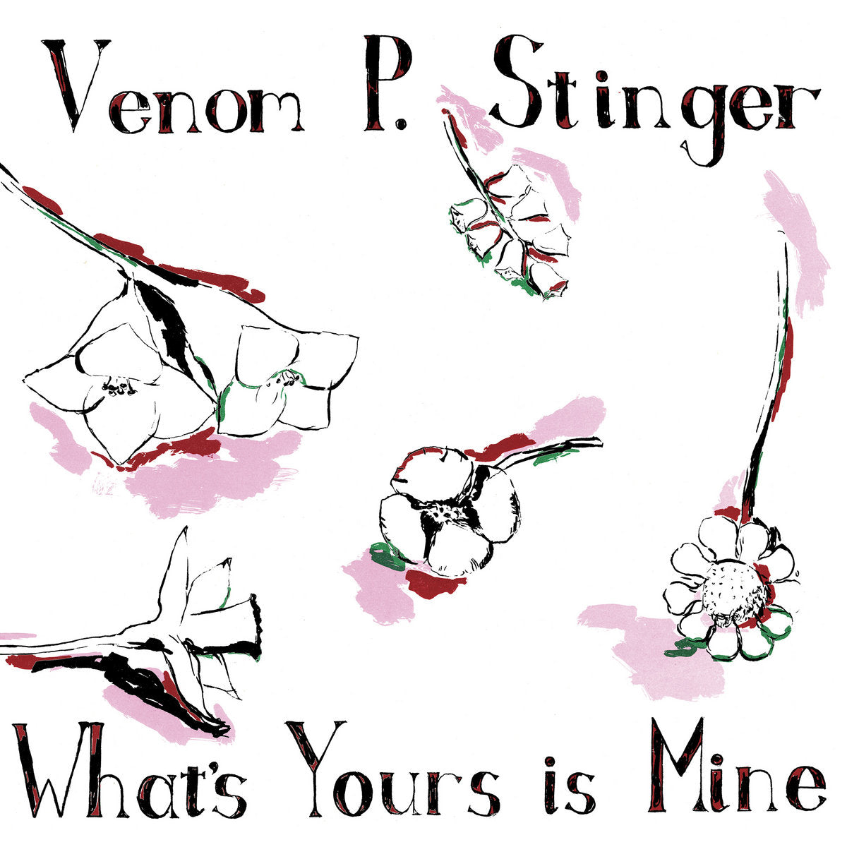 VENOM P. STINGER 'What's Yours Is Mine' LP