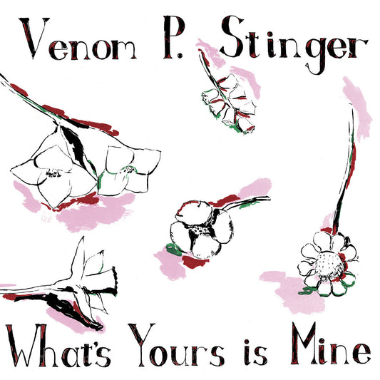 VENOM P. STINGER 'What's Yours Is Mine' LP