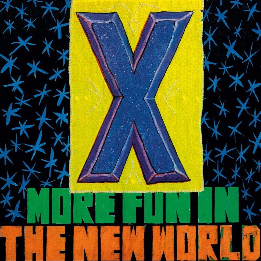 X 'More Fun In The New World' LP